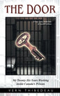 The Door: My Twenty-Six Years Working Inside Canada's Prisons - Hardcover