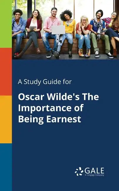 A Study Guide for Oscar Wilde's The Importance of Being Earnest - Paperback