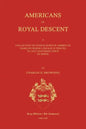 Americans of Royal Descent. a Collection of Genealogies of American Families Whose Lineage Is Traced to the Legitmate Issue of Kings. Second Edition - Paperback