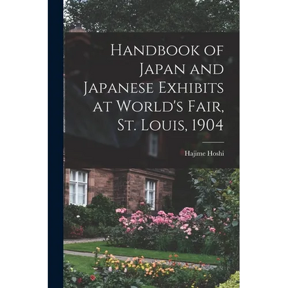Handbook of Japan and Japanese Exhibits at World's Fair, St. Louis, 1904 - Paperback