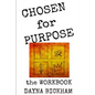 Chosen for Purpose Workbook: The Bible Study Guide to Help Find Your Purpose - Paperback