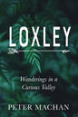 Loxley: Wanderings in a Curious Valley - Paperback