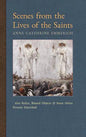 Scenes from the Lives of the Saints: Also Relics, Blessed Objects, and Some Other Persons Described - Hardcover