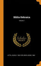 Biblia Hebraica; Volume 1 - Hardcover