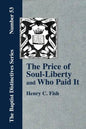 The Price of Soul Liberty and Who Paid It - Paperback