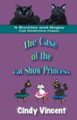 The Case of the Cat Show Princess (A Buckley and Bogey Cat Detective Caper) - Paperback