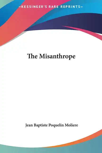 The Misanthrope - Hardcover