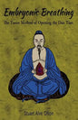 Embryonic Breathing: The Taoist Method of Opening the Dan Tian - Paperback