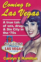 Coming to Las Vegas: A true tale of sex, drugs & Sin City in the '70s - Paperback