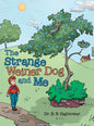 The Strange Weiner Dog and Me - Hardcover