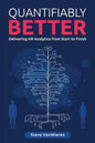 Quantifiably Better: Delivering Human Resource (HR) Analytics from Start to Finish - Paperback