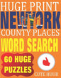 Huge Print New York County Places Word Search: 60 Word Searches Extra Large Print to Challenge Your Brain featuring New York State Place Names - Paperback