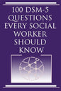 100 DSM 5 Questions Every Social Worker Should Know - Paperback