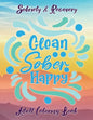 Sobriety & Recovery Adult Coloring Book: 30 Cool Designs for Addiction Recovery, Feeling Good and Moving On With Your Life - Paperback