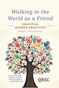 Walking in the World as a Friend: Essential Quaker Practices - Paperback