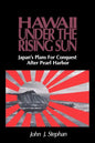 Stephan: Hawaii Under Rising Sun Pa - Paperback