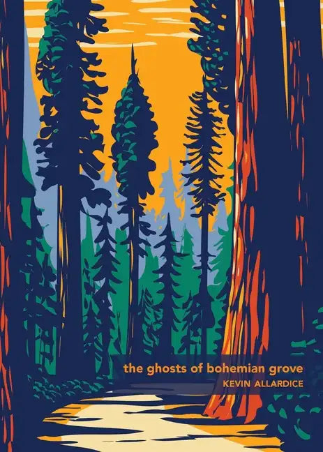 The Ghosts of Bohemian Grove - Paperback