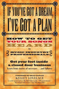 If You've Got a Dream, I've Got a Plan - Paperback