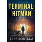 Terminal Hitman: It's Never Too Late For Revenge - Paperback