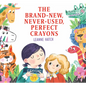 The Brand-New, Never-Used, Perfect Crayons - Hardcover