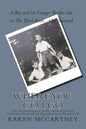 Where You Go, I Go: The Astonishing Life of Dr. Jacob Eisenbach, Holocaust Survivor and 92-year-old Full-Time Dentist - Paperback
