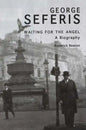 George Seferis: Waiting for the Angel: A Biography - Paperback