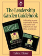 The Leadership Garden Guidebook: Cultivating organic experiences, actions, and results that will empower you and those around you. - Paperback