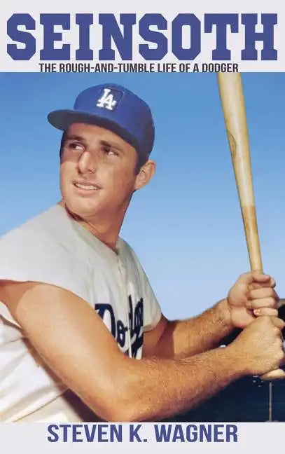 Seinsoth: The Rough-and-Tumble Life of a Dodger - Hardcover