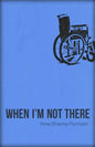 When I'm Not There - Paperback