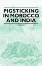 Pigsticking in Morocco and India - Paperback