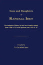 Sons and Daughters of Randall Iden: The Authentic History of the Iden Family Dating from 1280 A. D. to the Present Year, 1941 A. D. - Hardcover