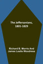 The Jeffersonians, 1801-1829 - Paperback