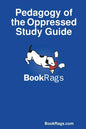 Pedagogy of the Oppressed Study Guide - Paperback