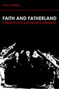 Faith and Fatherland: Parish Politics in Hitler's Germany - Paperback