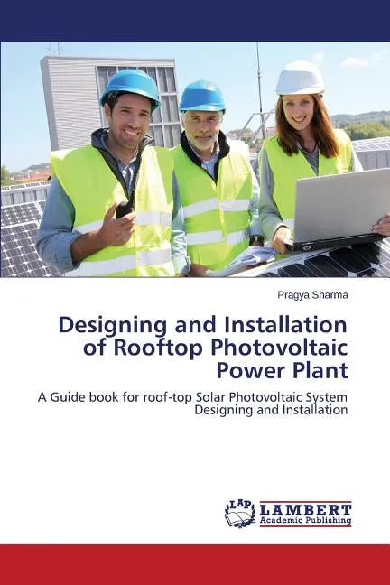 Designing and Installation of Rooftop Photovoltaic Power Plant - Paperback