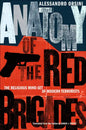 Anatomy of the Red Brigades: The Religious Mind-Set of Modern Terrorists - Hardcover
