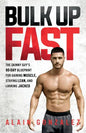 Bulk Up Fast: The Skinny Guy's 90-Day Blueprint for Gaining Muscle, Staying Lean, and Looking Jacked - Paperback
