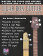 Cigar Box Guitar - Technique Book: Cigar Box Guitar Encyclopedia - Paperback