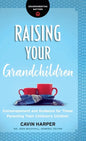 Raising Your Grandchildren - Hardcover