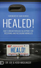 Healed!: God's Breakthrough Blueprint for Receiving and Releasing Miracles - Hardcover