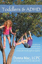 Toddlers & ADHD: Relief for Parents, a Guide for Clinicians and Teachers - Paperback