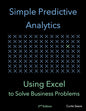 Simple Predictive Analytics: Using Excel to Solve Business Problems - Paperback