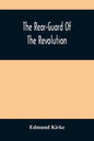 The Rear-Guard Of The Revolution - Paperback