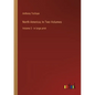 North America; In Two Volumes: Volume 2 - in large print - Paperback