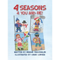 4 Seasons 4 You and Me!: Written by Miriam Yerushalmi Illustrated by Chani Lunger - Hardcover