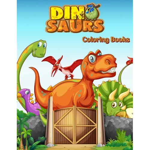 Dinosaurs Coloring Books: Dinosaur Activity Book For Toddlers and Adult Age, Childrens Books Animals For Kids Ages 3 4-8 - Paperback