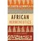 African Hermeneutics - Hardcover