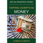 EFT for Positive Living: Tapping Scripts for Money - Paperback