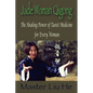 Jade Woman Qigong: The Healing Power of Taoist Medicine for Every Woman - Paperback