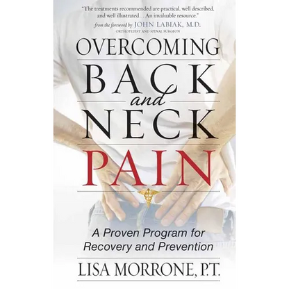 Overcoming Back and Neck Pain: A Proven Program for Recovery and Prevention - Paperback